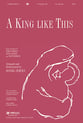 A King Like This SATB choral sheet music cover